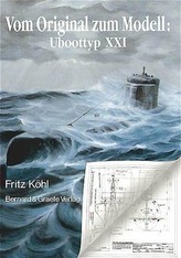 Vom Original zum Modell: U-Boottyp XXI