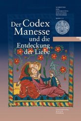 Der Codex Manesse und die Entdeckung der Liebe