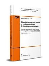 Schadloshaltung des Dritten in zweivertraglichen Dreiparteienverhältnissen