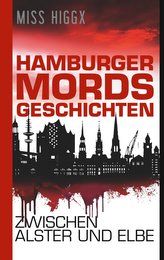 Hamburger Mordsgeschichten zwischen Alster und Elbe