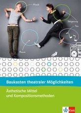 Baukasten theateraler Möglichkeiten. 8.-10. Schuljahr. Ästhetische Mittel und Techniken. Spiel