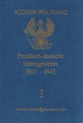 Preussisch-deutsche Seitengewehre 1807-1945 Band I