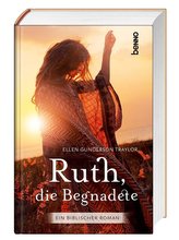 Ruth, die Begnadete