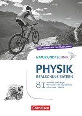 Natur und Technik - Physik Band 8: Wahlpflichtfächergruppe I - Realschule Bayern - Aufgabentrainer zum Selbstlernen