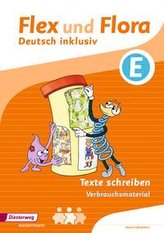 Flex und Flora - Inklusionsausgabe. Texte Schreiben inklusiv E