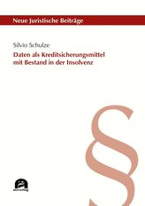Daten als Kreditsicherungsmittel mit Bestand in der Insolvenz
