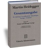 Gesamtausgabe III. Abteilung: Unveröffentlichte Abhandlungen / Band 79 Bremer und Freiburger Vorträge