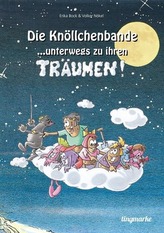 Die Knöllchenbande 01 ... unterwegs zu ihren Träumen