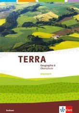 TERRA Geographie 6. Schülerarbeitsheft Klasse 6. Ausgabe Sachsen Oberschule