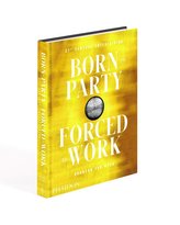 Born to Party, Forced to Work