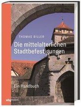 Die mittelalterlichen Stadtbefestigungen im deutschsprachigen Raum
