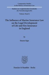 The Influence of Marine Insurance Law on the Legal Development of Life and Fire Insurance in England.