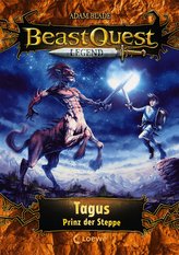 Beast Quest Legend 4 - Tagus, Prinz der Steppe