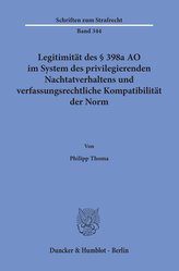 Legitimität des § 398a AO im System des privilegierenden Nachtatverhaltens und verfassungsrechtliche Kompatibilität der Norm