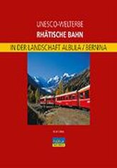 UNESCO-Welterbe Rhätische Bahn