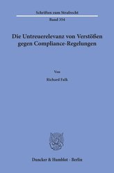 Die Untreuerelevanz von Verstößen gegen Compliance-Regelungen.