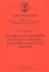 Vertriebene Wissenschaftler der Christian-Albrechts-Universität zu Kiel (CAU) nach 1933