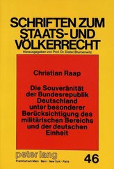 Die Souveränität der Bundesrepublik Deutschland unter besonderer Berücksichtigung des militärischen Bereichs und der deutschen E