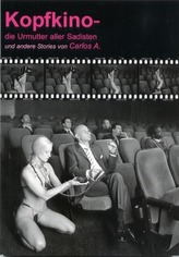 Kopfkino - die Urmutter aller Sadisten