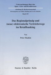 Das Regionalprinzip und (neue) elektronische Vertriebswege im Retailbanking.