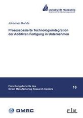 Prozessbasierte Technologieintegration der Additiven Fertigung in Unternehmen