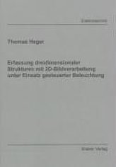 Erfassung dreidimensionaler Strukturen mit 2D-Bildverarbeitung unter Einsatz gesteuerter Beleuchtung