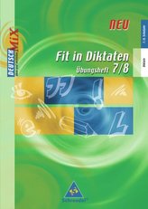 Fit in Diktaten, Übungsheft, 7./8. Schuljahr: Deutsch Mix