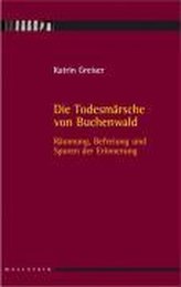 Die Todesmärsche von Buchenwald