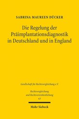 Die Regelung der Präimplantationsdiagnostik in Deutschland und in England