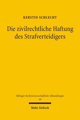 Die zivilrechtliche Haftung des Strafverteidigers