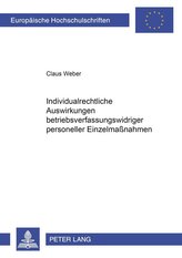 Individualrechtliche Auswirkungen betriebsverfassungswidriger personeller Einzelmaßnahmen