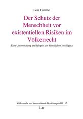 Der Schutz der Menschheit vor existentiellen Risiken im Völkerrecht