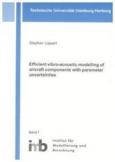 Efficient vibro-acoustic modelling of aircraft components with parameter uncertainties