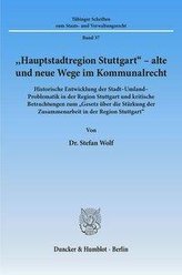 Hauptstadtregion Stuttgart - alte und neue Wege im Kommunalrecht.