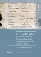 Das Hersfelder Zehntverzeichnis und die frühmittelalterliche Grenzsituation an der mittleren Saale