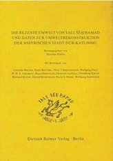 Die rezente Umwelt von Tall Seh Hamad und Daten zur Umweltrekonstruktion der assyrischen Stadt Dur-Katlimmu