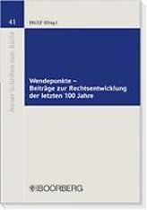 Wendepunkte - Beiträge zur Rechtsentwicklung der letzten 100 Jahre