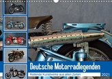 Deutsche Motorrad - Legenden - Rollende Kunstwerke aus alten Zeiten (Wandkalender 2021 DIN A3 quer)