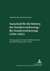 Akademie für Deutsches Recht 1933-1945. Protokolle der Ausschüsse