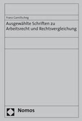 Ausgewählte Schriften zu Arbeitsrecht und Rechtsvergleichung