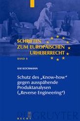 Schutz des Know-how gegen ausspähende Produktanalysen (Reverse Engineering)