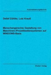 Menschengerechte Gestaltung von Maschinen-/Prozessbediensystemen auf Windows-Basis