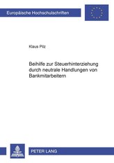 Beihilfe zur Steuerhinterziehung durch neutrale Handlungen von Bankmitarbeitern