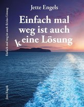 Einfach mal weg ist auch keine Lösung