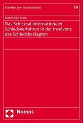 Das Schicksal internationaler Schiedsverfahren in der Insolvenz des Schiedsbeklagten