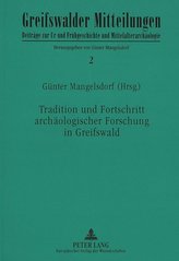 Tradition und Fortschritt archäologischer Forschung in Greifswald
