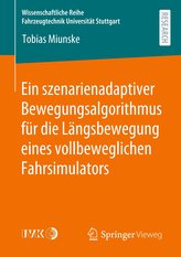 Ein szenarienadaptiver Bewegungsalgorithmus für die Längsbewegung eines vollbeweglichen Fahrsimulators