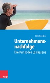 Unternehmensnachfolge: Die Kunst des Loslassens