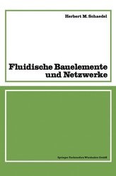 Fluidische Bauelemente und Netzwerke