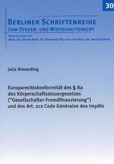 Europarechtskonformität des § 8a des Körperschaftssteuergesetzes (Gesellschafter-Fremdfinanzierung) und des Art. 212 Code Géné